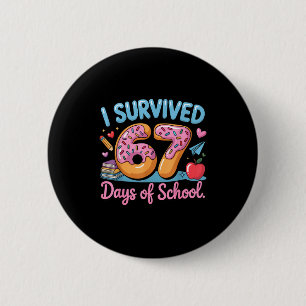 I Survived 67 Days Of School - Teachers Students D 6 Cm Round Badge