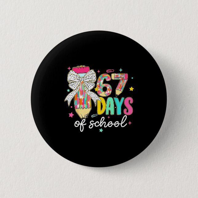 I Survived 67 Days Of School Teachers Students Fun 6 Cm Round Badge (Front)