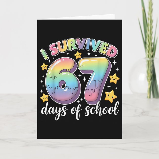 I Survived 67 Days Of School Teachers Students Fun Card (Front)