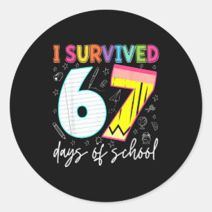 I Survived 67 Days Of School Teachers Students Fun Classic Round Sticker