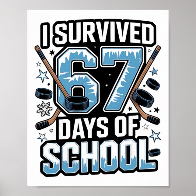 I Survived 67 Days Of School - Teachers Students H Poster (Front)