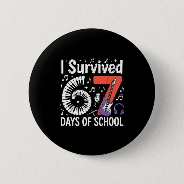 I Survived 67 Days Of School - Teachers Students M 6 Cm Round Badge (Front)