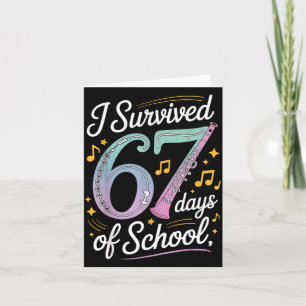I Survived 67 Days Of School - Teachers Students M Card