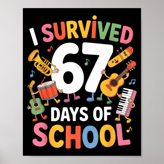 I Survived 67 Days Of School - Teachers Students M Poster (Front)