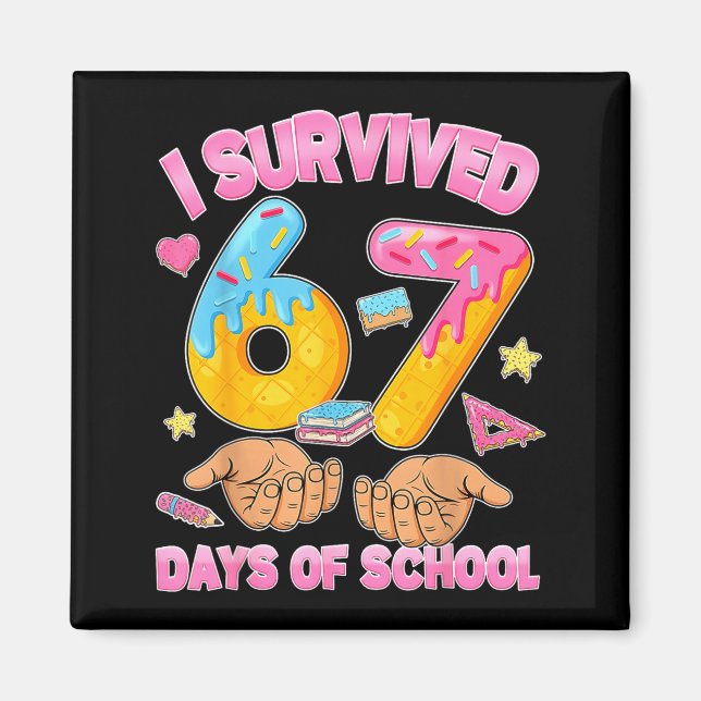 I Survived 67 Days Of School Teachers Students  Magnet (Front)
