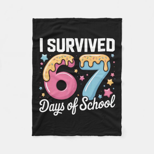 I Survived 67 Days Of School Teachers Students Mem Fleece Blanket (Front)