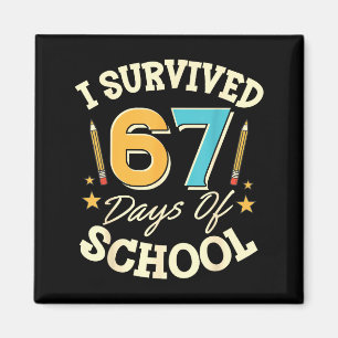 I Survived 67 Days Of School Teachers Students Mem Magnet