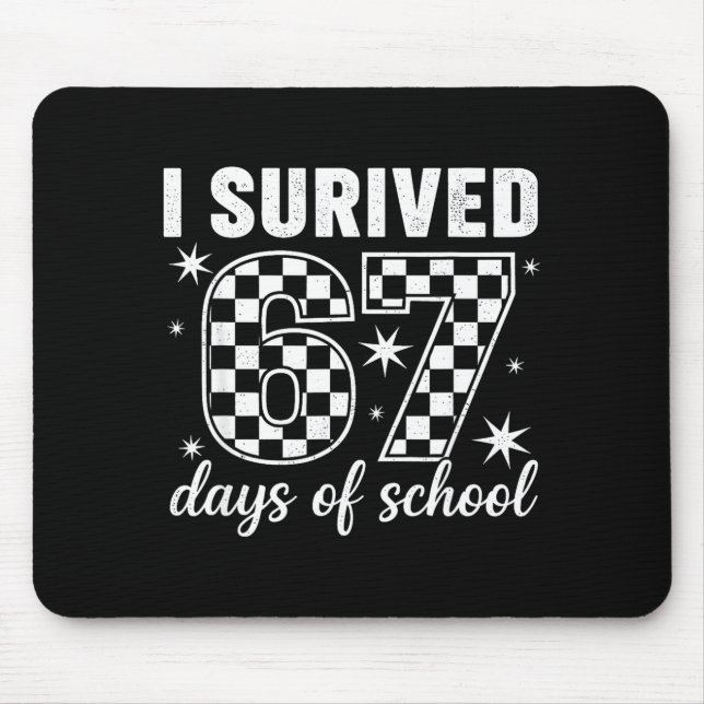 I Survived 67 Days Of School Teachers Students  Mouse Pad (Front)