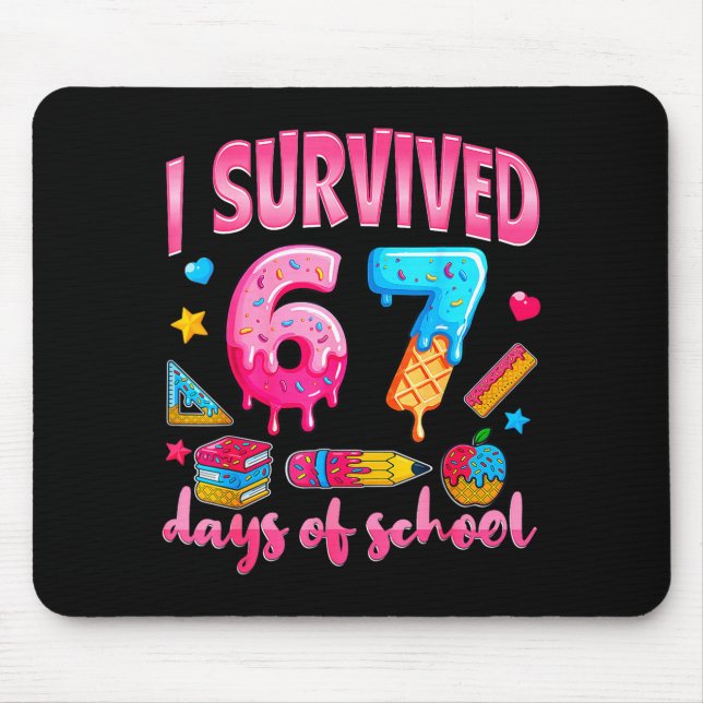 I Survived 67 Days Of School Teachers Students  Mouse Pad (Front)