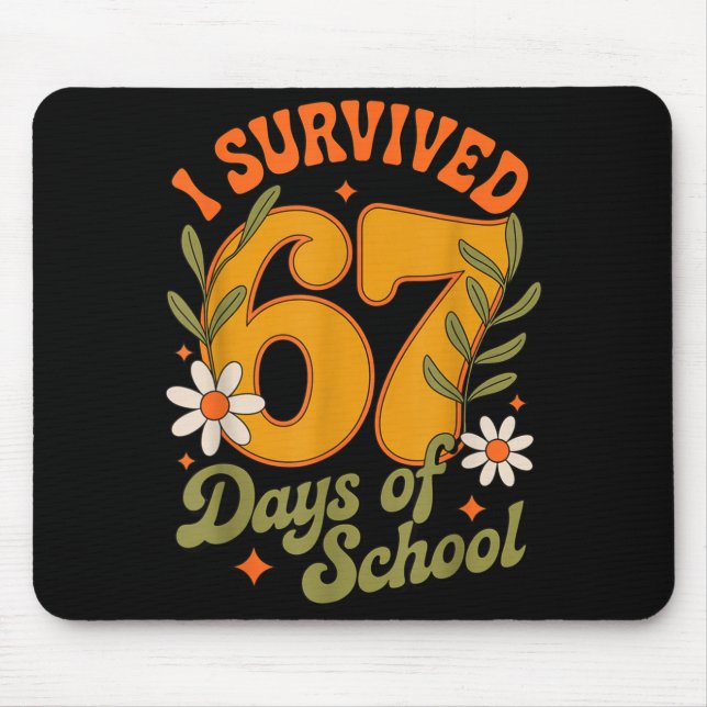 I Survived 67 Days Of School Teachers Students Ret Mouse Pad (Front)