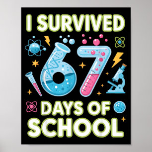 I Survived 67 Days Of School - Teachers Students S Poster