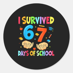I Survived 67 Days Of School Teachers Students Six Classic Round Sticker