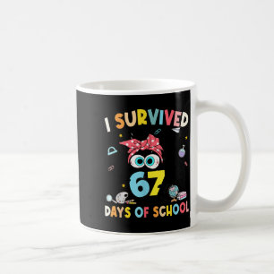 I Survived 67 Days Of School Teachers Students Six Coffee Mug