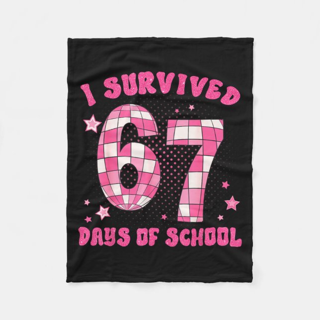 I Survived 67 Days Of School Teachers Students Six Fleece Blanket (Front)
