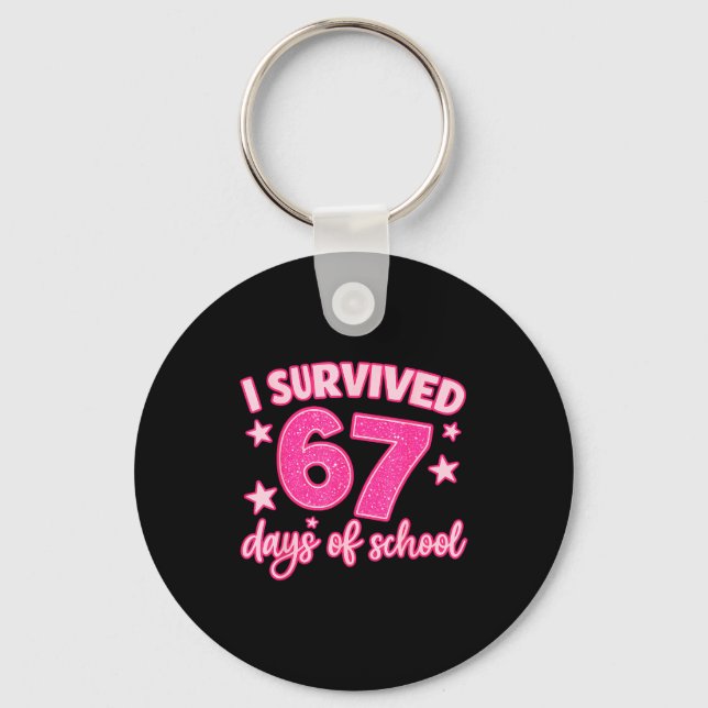 I Survived 67 Days Of School Teachers Students Six Key Ring (Front)