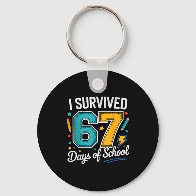 I Survived 67 Days Of School Teachers Students Six Key Ring (Front)
