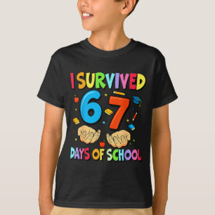 I Survived 67 Days Of School Teachers Students Six T-Shirt