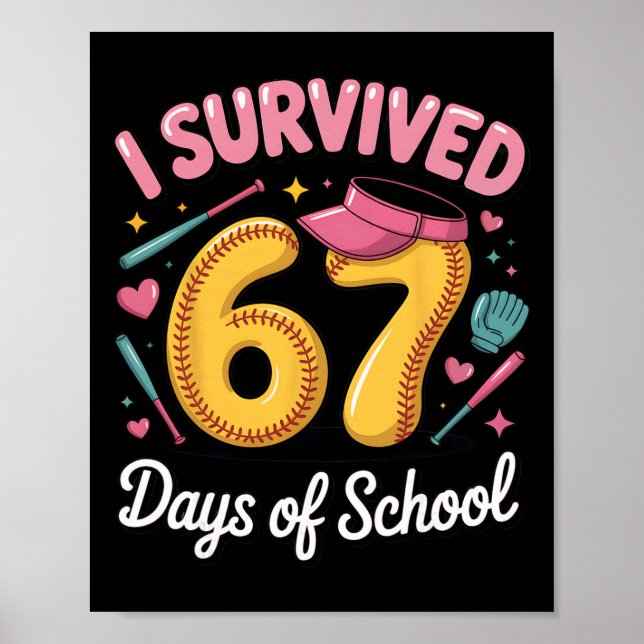 I Survived 67 Days Of School Teachers Students Sof Poster (Front)