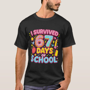 I Survived 67 Days Of School Teachers Students T-Shirt