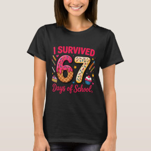 I Survived 67 Days Of School Teachers Students Tee