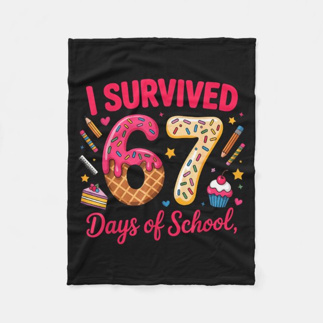 I Survived 67 Days Of School Teachers Students Tee Fleece Blanket (Front)