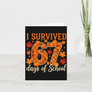 I Survived 67 Days Of School Thanksgiving Funny 6  Card
