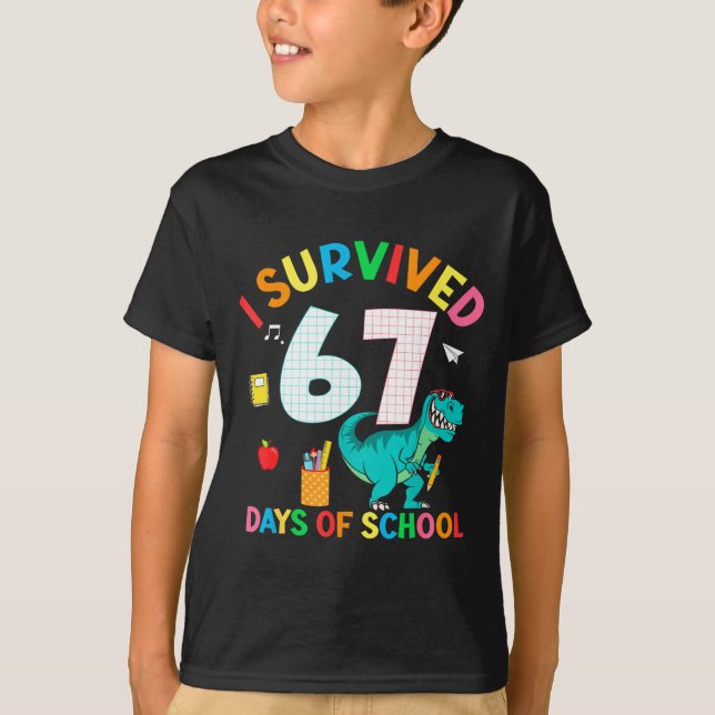 I Survived 67 Days Of School Trex Funny 67 Teacher T-Shirt (Front)