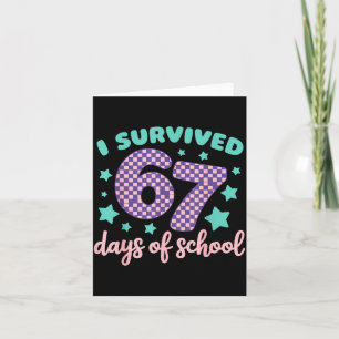 I Survived 67 Days Of School Varwave 6-7  Card