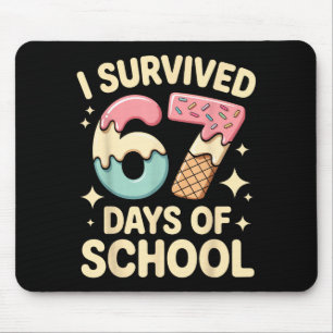 I Survived 67 Days Of School With A Funny Ice Crea Mouse Pad
