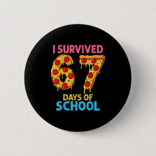 I Survived 67 Days Of School Zza Six Seven Teacher 6 Cm Round Badge