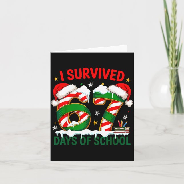 I Survived 67 Days School Christmas Meme 100th Day Card (Front)