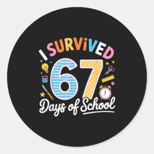I Survived 67 Days School Funny Six Seven Meme Tea Classic Round Sticker