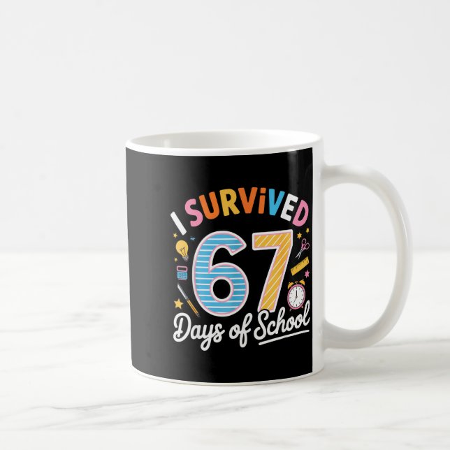 I Survived 67 Days School Funny Six Seven Meme Tea Coffee Mug (Right)