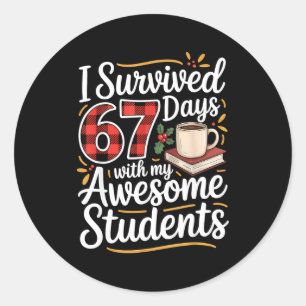 I Survived 67 Days With My Awesome Student Teacher Classic Round Sticker