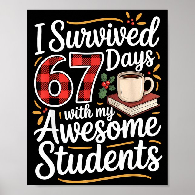 I Survived 67 Days With My Awesome Student Teacher Poster (Front)