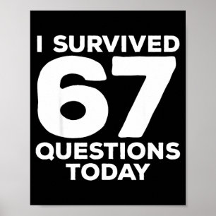 I Survived 67 Questions Today Funny Teacher Six Se Poster