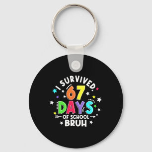I Survived 67 Six Seven Days Of School Bruh Teache Key Ring