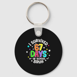 I Survived 67 Six Seven Days Of School Bruh Teache Key Ring