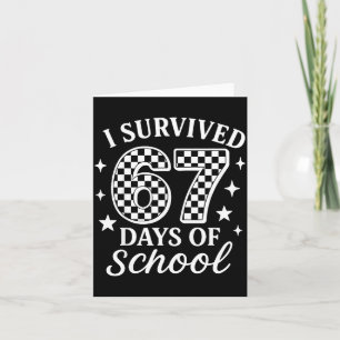 I Survived 67 Six Seven Days Of School Checkered B Card
