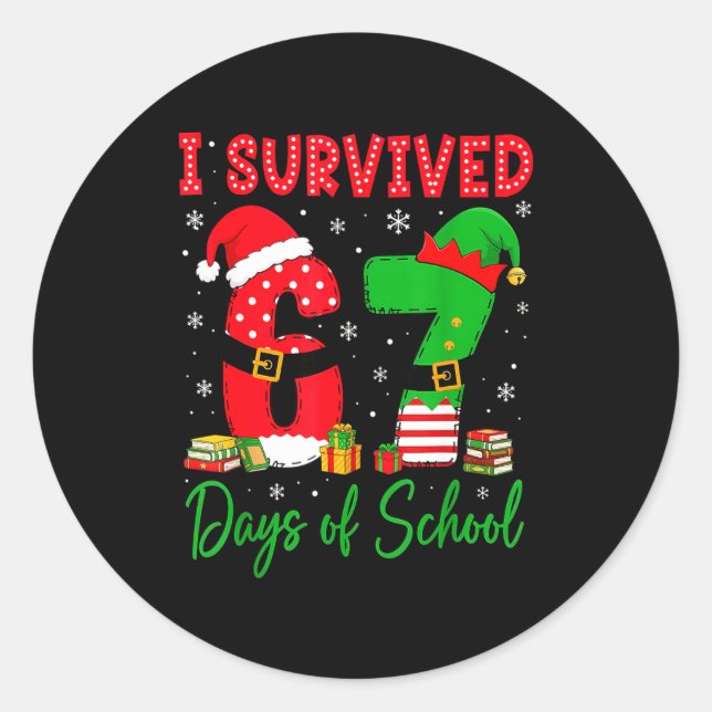 I Survived 67 Six Seven Days Of School Teacher Chr Classic Round Sticker (Front)