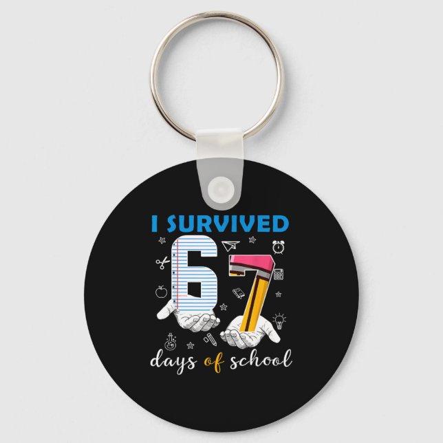 I Survived 67 Six Seven Days Of School Teacher Han Key Ring (Front)