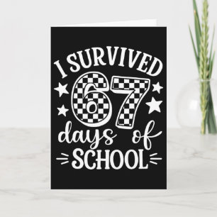 I Survived 67 Six Seven Days Of School Teachers St Card