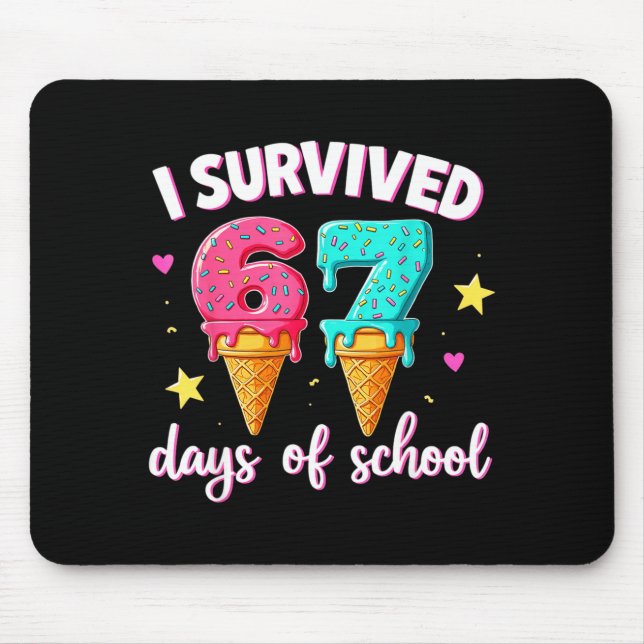 I Survived 67th Days School Drip Ice Cream Funny 6 Mouse Pad (Front)