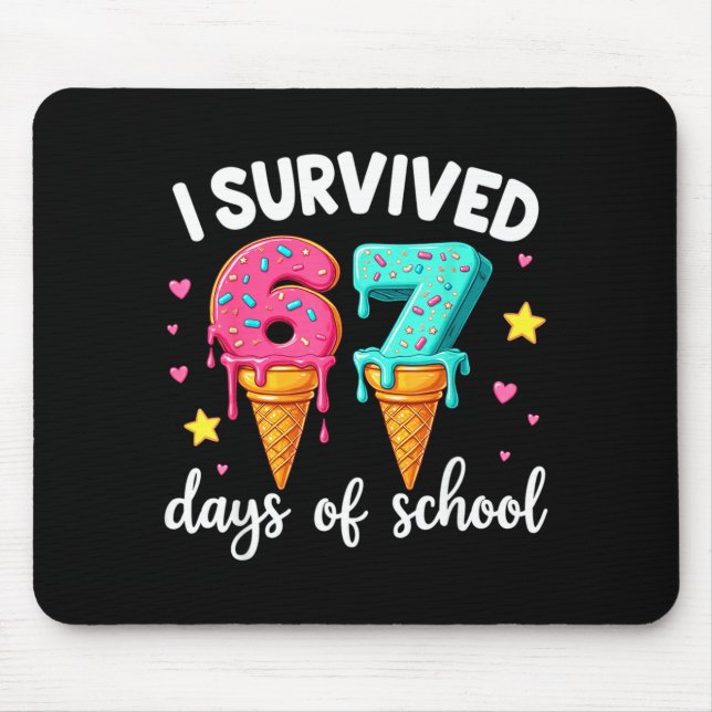 I Survived 67th Days School Drip Ice Cream Funny 6 Mouse Pad (Front)