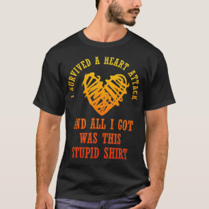 I Survived a Heart Attack Funny Heart Attack Survi T-Shirt