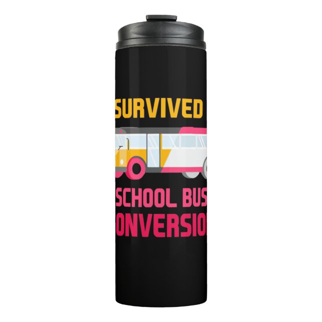 I Survived A School Bus Conversion Thermal Tumbler (Front)