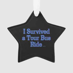I Survived a Tour Bus Ride black star ornament