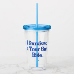 I Survived a Tour Bus Ride blue acrylic tumbler
