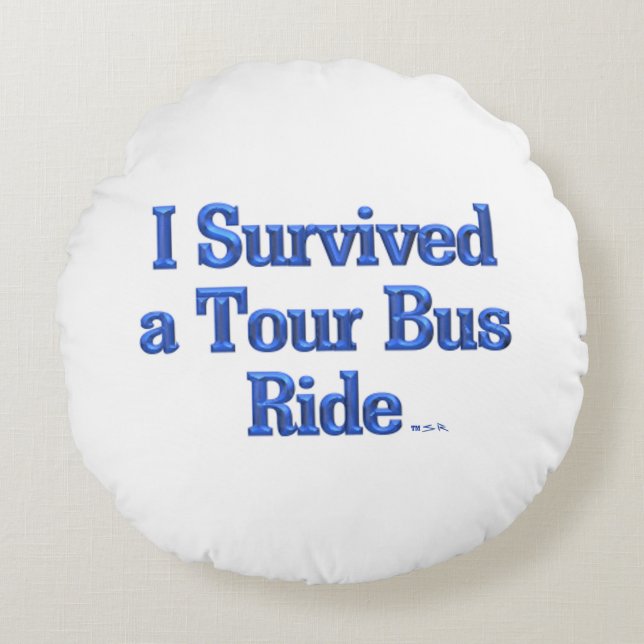 I Survived a Tour Bus Ride blue poly throw pillow (Front)