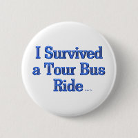 I Survived a Tour Bus Ride button